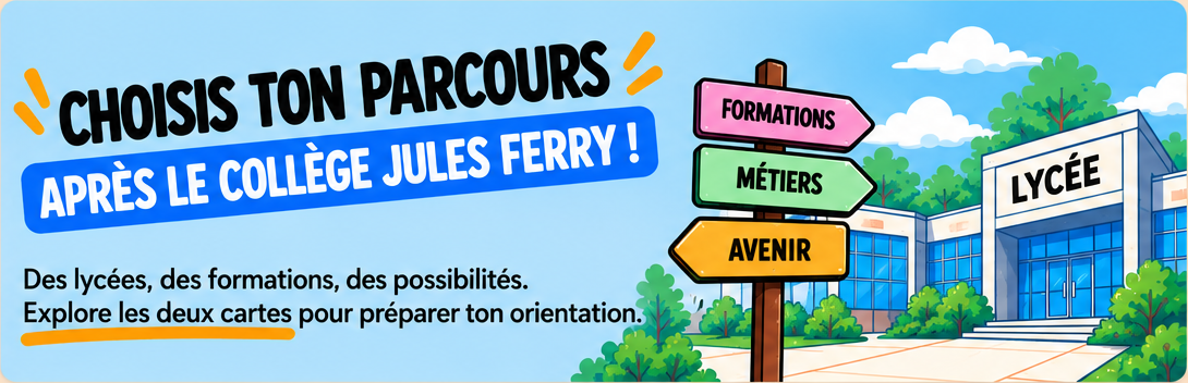 Choisis ton parcours après le collège Jules Ferry ! Des lycées, des formations, des possibilités. Explore les deux cartes pour préparer ton orientation.