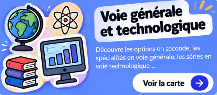 Voie générale et technologique : découvrir les options, spécialités et séries. Voir la carte.
